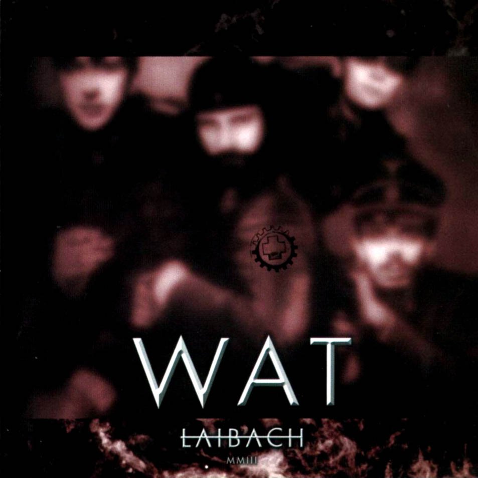 Laibach-Wat-Frontal.jpg